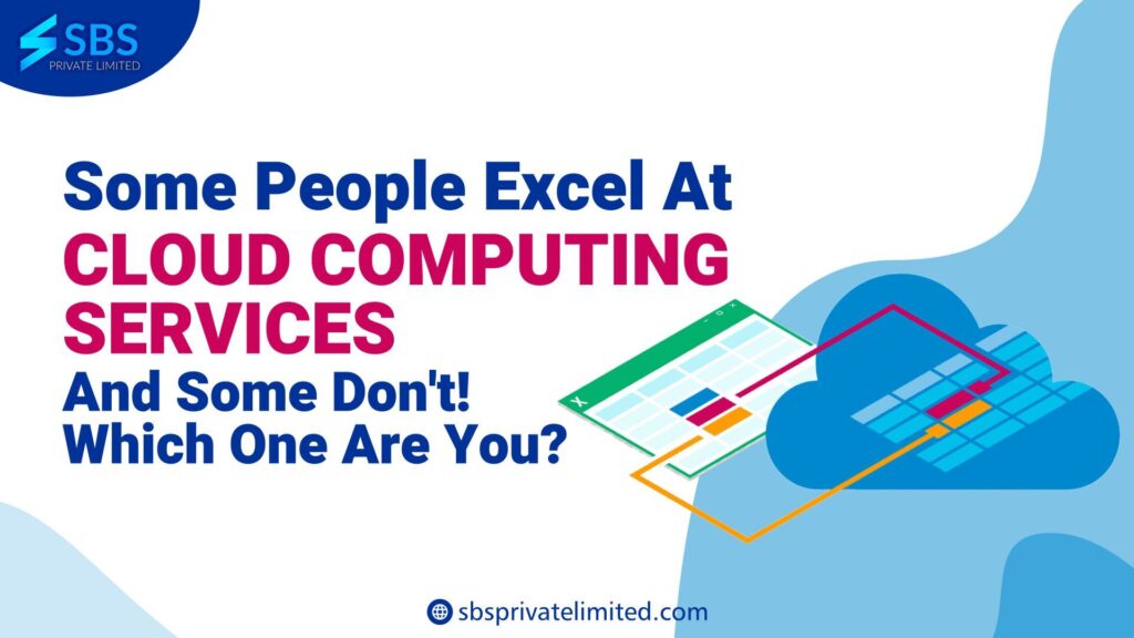 CLOUD COMPUTING SERVICES And Some Don't!