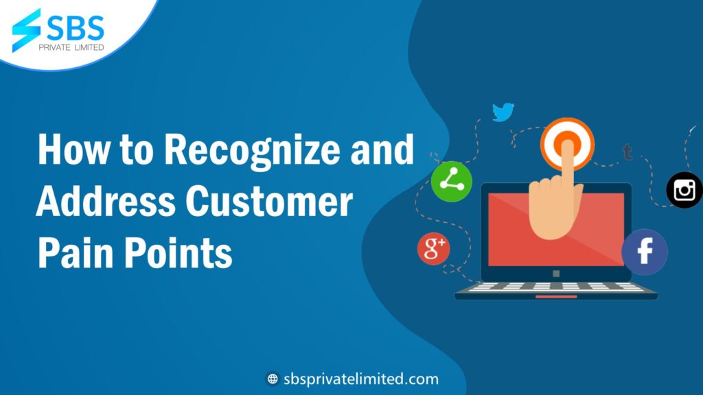 How to Recognize Customer Pain Points